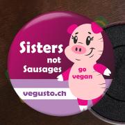 Kühlschrank-Magnet: Sisters not Sausages!